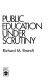 Public education under scrutiny /