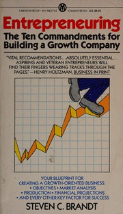 Entrepreneuring : the ten commandments for building a growth company /