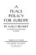 A peace policy for Europe /