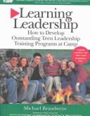 Learning leadership : how to develop outstanding teen leadership training programs at camp /