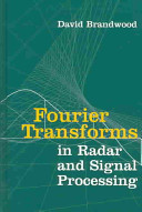 Fourier transforms in radar and signal processing /