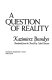 A question of reality /