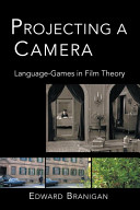 Projecting a camera  : language-games in film theory /