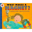 What makes a magnet? /