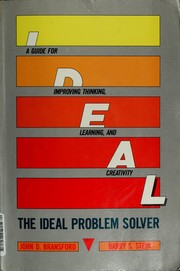 The ideal problem solver : a guide for improving thinking, learning, and creativity /