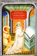 Reading in the wilderness : private devotion and public performance in late medieval England /