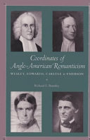 Coordinates of Anglo-American romanticism : Wesley, Edwards, Carlyle & Emerson /