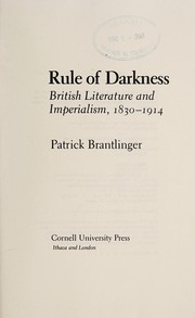 Rule of darkness : British literature and imperialism, 1830- 1914 /