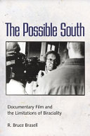 The possible South : documentary film and the limitations of biraciality /