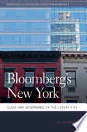 Bloomberg's New York : class and governance in the luxury city /