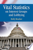 Vital statistics on interest groups and lobbying /