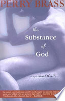 The substance of God : a spiritual thriller /