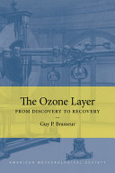The ozone layer : from discover to recovery /