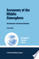 Aeronomy of the Middle Atmosphere : Chemistry and Physics of the Stratosphere and Mesosphere /