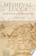 Medieval Lucca and the evolution of the Renaissance state /