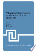 Vibrational Spectroscopy of Molecular Liquids and Solids /