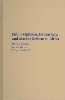 Public opinion, democracy, and market reform in Africa /