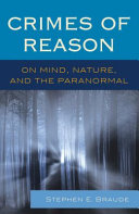 Crimes of reason : on mind, nature, and the paranormal /