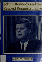 John F. Kennedy and the second reconstruction /