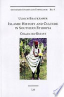 Islamic history and culture in Southern Ethiopia : collected essays /