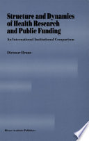 Structure and dynamics of health research and public funding : an international institutional comparison /
