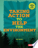 Taking action to help the environment /