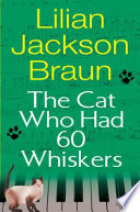 The cat who had 60 whiskers /