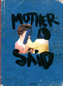 Mother said /