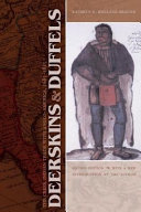 Deerskins and duffels : the Creek Indian trade with Anglo-America, 1685-1815 /