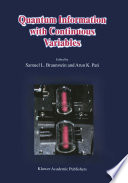 Quantum Information with Continuous Variables /