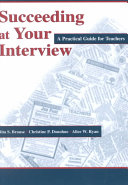 Succeeding at your interview : a practical guide for teachers /