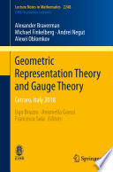 Geometric Representation Theory and Gauge Theory : Cetraro, Italy 2018 /