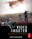 Video shooter : storytelling with HD cameras /