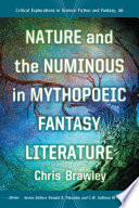 Nature and the numinous in mythopoeic fantasy literature /