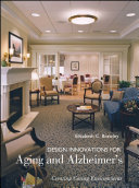 Design innovations for aging and Alzheimer's : creating caring environments /