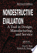 Nondestructive evaluation : a tool in design, manufacturing, and service /