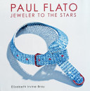 Paul Flato : jeweler to the stars /