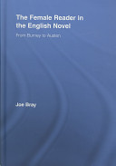 The female reader in the English novel : from Burney to Austen /