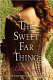 The sweet far thing /