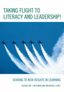 Taking flight to literacy and leadership! : soaring to new heights in learning /