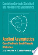 Applied asymptotics : case studies in small-sample statistics /