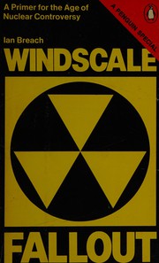 Windscale fallout : a primer for the age of nuclear controversy /