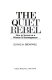 The quiet rebel : how to survive as a woman & businessperson /