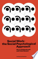 Social work, the social psychological approach /