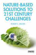 Nature-based solutions to 21st century challenges /