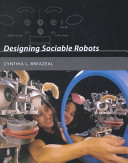 Designing sociable robots /