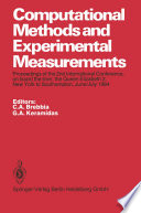Computational Methods and Experimental Measurements : Proceedings of the 2nd International Conference, on board the liner, the Queen Elizabeth 2, New York to Southampton, June/July 1984 /