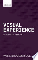 Visual experience : a semantic approach /