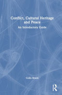 Conflict, cultural heritage and peace : an introductory guide /