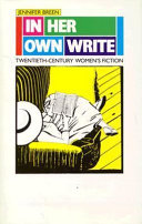 In her own write : twentieth-century women's fiction /